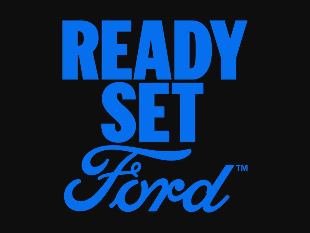 Ready, Set, Ford