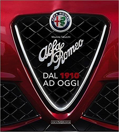 Libro: Alfa Romeo dal 1910 ad Oggi, Nadia Editore