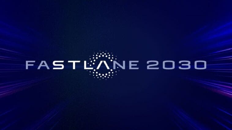Fastlane 2030